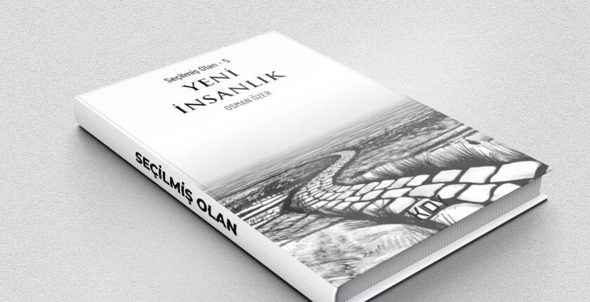 Seçilmiş Olan 5 – Yeni İnsanlık
